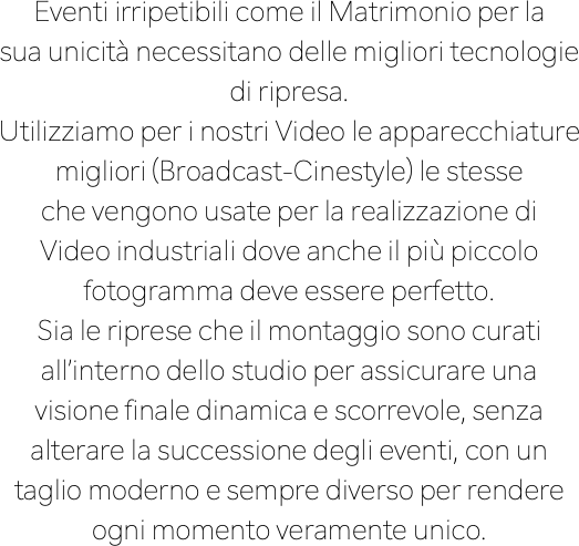 Eventi irripetibili come il Matrimonio